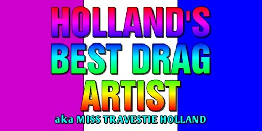 Holland's Best Drag Artist 2023  -  aka Miss Travestie Holland primary image