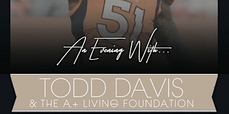 An Evening with Todd Davis & The A+ Living Foundation primary image