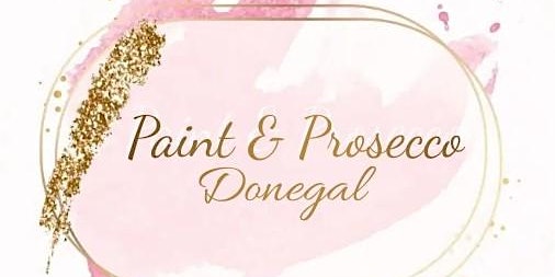 Paint and Prosecco Donegal