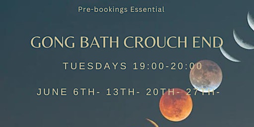 Full Moon Gong Bath Crouch End ~ Sagittarius ~ primary image