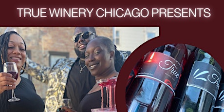 TRUE WINE CHICAGO PRESENTS The Official WINE TASTING DAY PARTY Ft Kay Meals