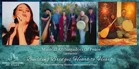 Building Bridges Heart To Heart - A Concert Benefiting Musical Ambassadors