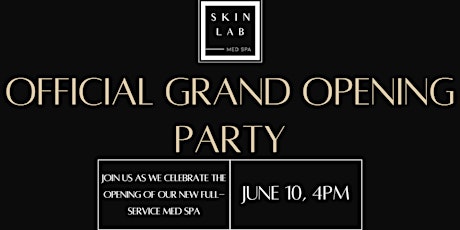 Skin Lab Med Spa Grand Opening Party