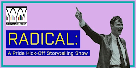 Radical! Pride Kick-Off Storytelling Show