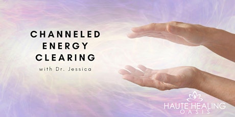 Channeled Energy Clearing