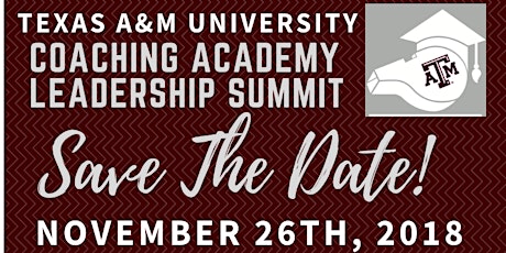 Texas A&M Coaching Academy Leadership Summit 2018 primary image