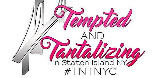 Tempted and Tantalizing in Staten Island, NY 2019