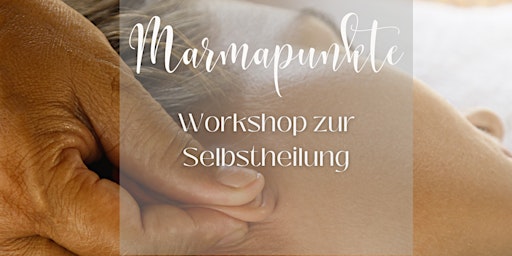 Marmapunkte - Workshop zur Selbstheilung primary image
