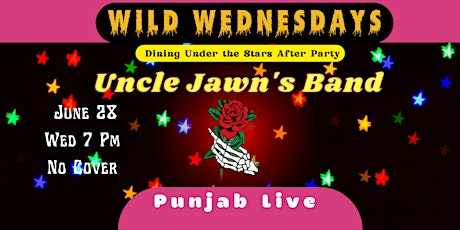 Wild Wednesday's w/ Uncle Jawn's Band  (Grateful Dead Tribute )