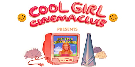 Cool Girl Cinema Club: 'But I'm a Cheerleader' Screening