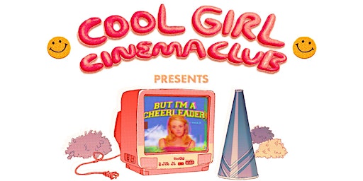 Cool Girl Cinema Club: 'But I'm a Cheerleader' Screening primary image