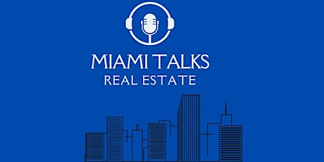 Miami talks Real Estate Social networking event