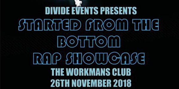 Started From the Bottom Rap Showcase