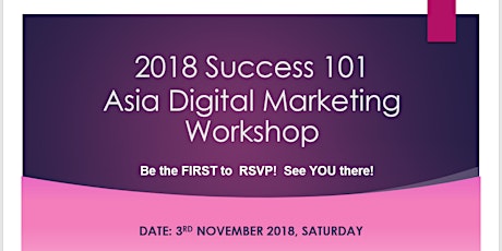 2018 Success 101 Asia Digital Marketing Workshop   primary image