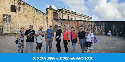 Old San Juan History Walking Tour | Caminata Histórica por Viejo San Juan primary image