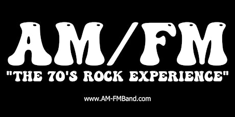 AM/FM: The 70's Rock Experience