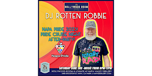 DJ Rotten Robbie - Napa Pride 2023 Cruise Night After-Party at Distillery primary image