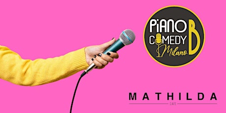 Stand up comedy by Piano B Comedy-Milano