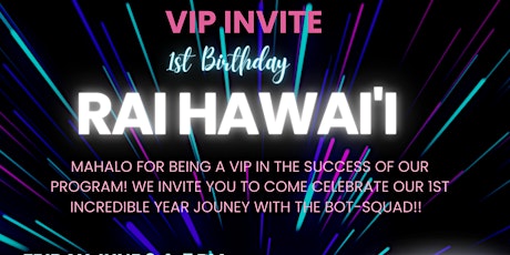 RAI Hawai'i's 1st Birthday Celebration