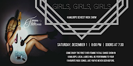 Femme Fatale Kamloops presents: Girls, Girls, Girls primary image