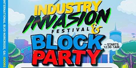 Industry Invasion Festival & Block Party