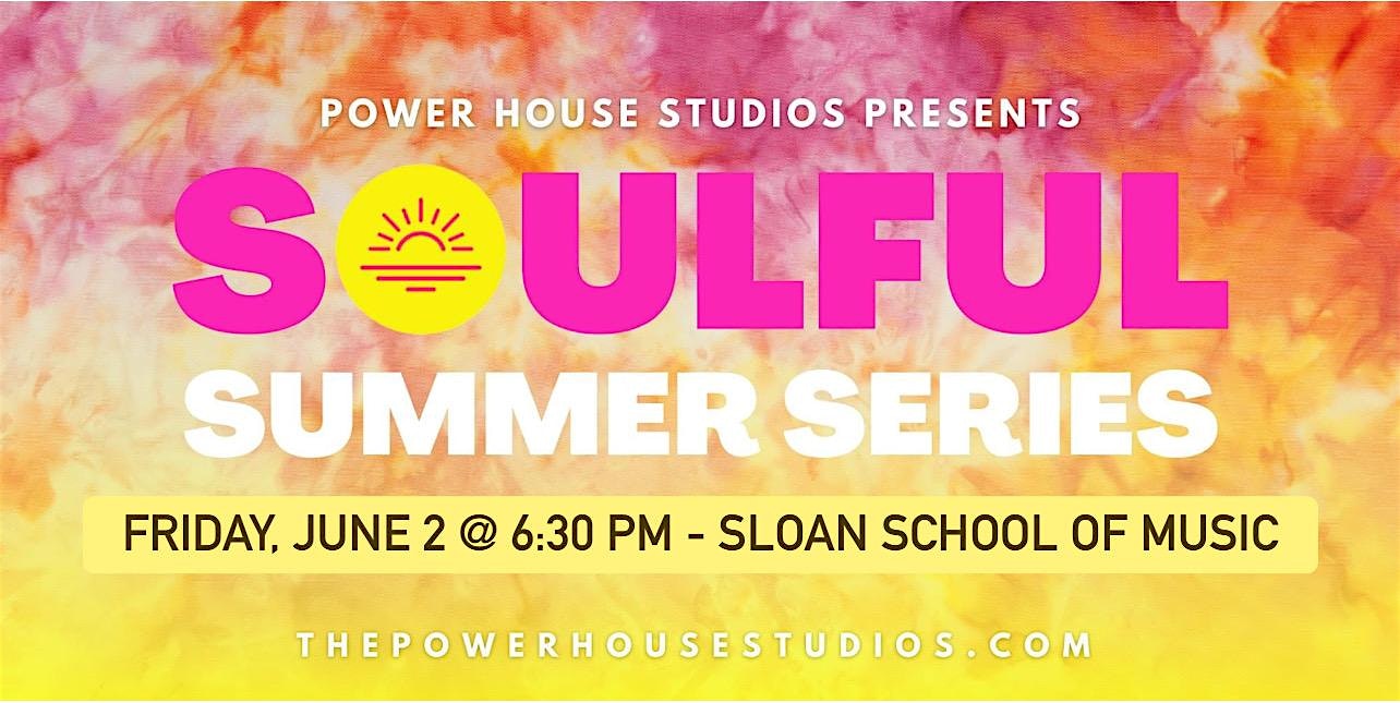Summer Soul Series with Sloan School of Music