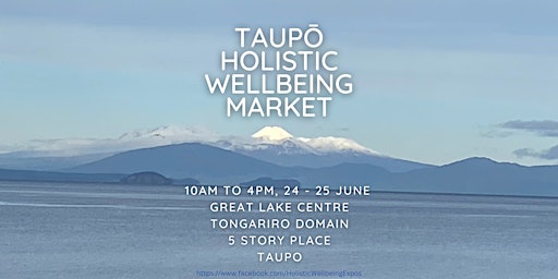 Taupō Holistic Wellbeing Market primary image