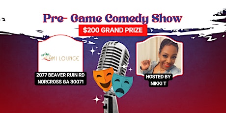 Pre-Game Comedy Show - $200 GRAND PRIZE to the Funniest Comedian - Atlanta
