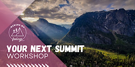 Image principale de Your Next Summit: Self-Reflection Workshop with Hiking My Feelings