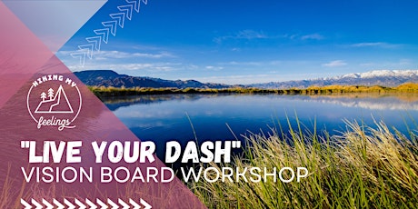 Primaire afbeelding van Live Your Dash: Vision Board Workshop with Hiking My Feelings