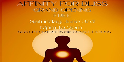 BRING BLISS TO YOUR LIFE- FREE GRAND OPENING of AFFINITY FOR BLISS