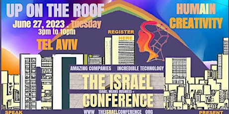 The Israel Conference™ - Executive Forum - UP ON THE ROOF - TEL AVIV