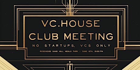 VC.House Club Meeting - Rosewood Hotel