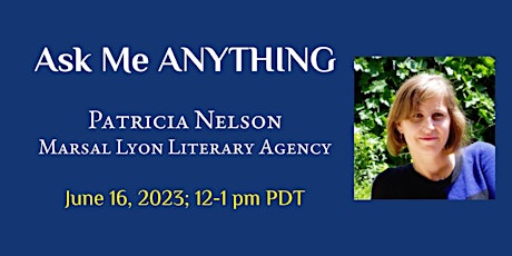 Ask-Me-Anything call with a literary agent: Patricia Nelson
