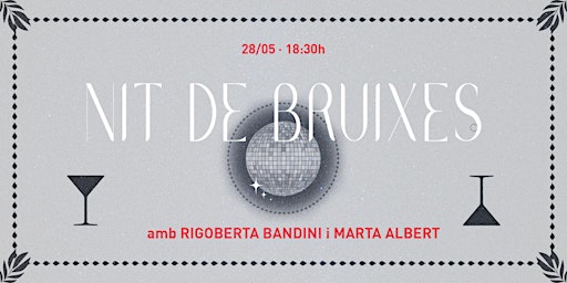 'Nit de Bruixes' amb Rigoberta Bandini i Marta Albert primary image