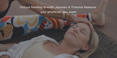 Virtual Healing Breath Journey & Trauma Release (pay whatever you want)