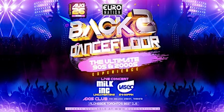 BACK 2 THE DANCEFLOOR : The Ultimate 90s & 2000s Experience