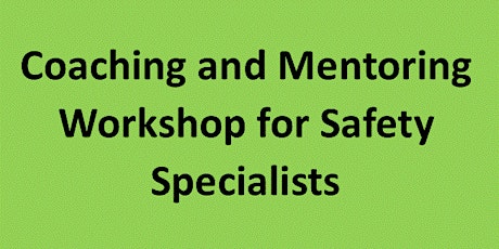 Coaching and Mentoring for Safety Professionals and Practitioners (Safety Specialists) - Sydney primary image