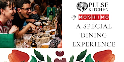 Image principale de A Special Dining Experience by Pulse Kitchen @Moshimo