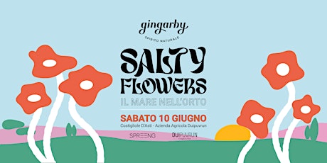 SALTY FLOWERS | GINGARBY | Il mare nell’orto