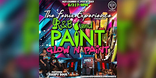 The Fenix Experience presents R&B and Paint at Apex Entertainment primary image