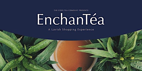 EnchanTéa: a Lavish Tea Party