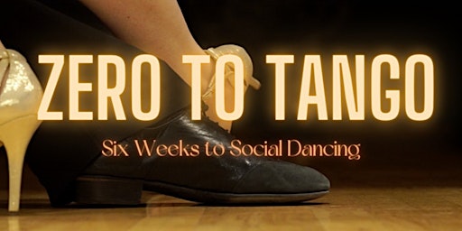 Zero to Tango - A Beginners Dance Class primary image