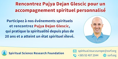 Rencontrer Pujya Dejan Glescic pour un conseil spirituel personnalisé