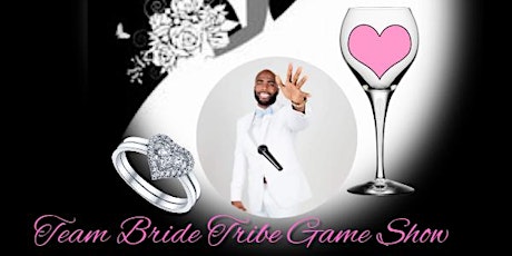 Come to the Wedding Party - Team BrideTribe Live Game Show! primary image