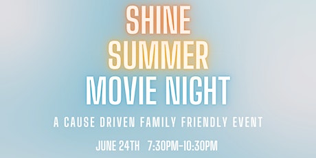 Shine Summer Movie Night