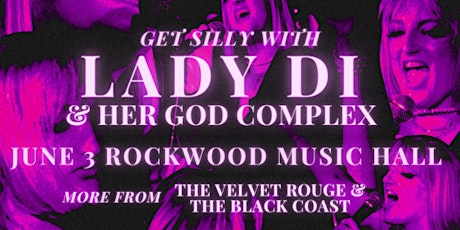 RSVP - Lady Di & Her God Complex - JUNE 3RD ROCKWOOD MUSIC HALL