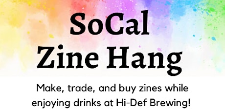 SoCal Zine Hang in DTLA: Make, Trade, & Sell Zines in a Casual Setting