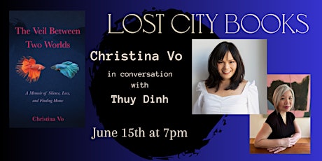 The Veil Between Two Worlds by Christina Vo in conversation with Thuy Dinh