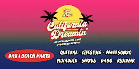 California Dreamin' Beach Festival - Day 1